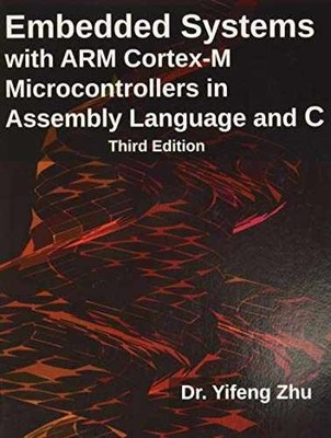 Embedded Systems with ARM Cortex-M - Paperback, by Zhu Yifeng - Acceptable