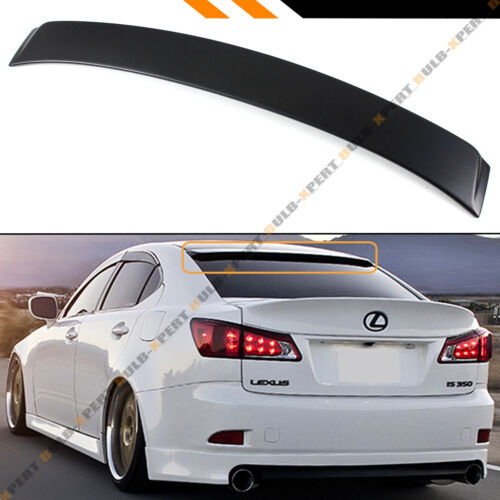FOR 2006-13 LEXUS IS 250/350/ ISF F SPORT VIP STYLE REAR WINDOW ROOF TOP SPOILER - Picture 1 of 4