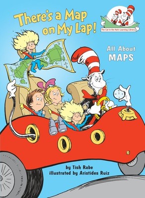 There's a Map on My Lap! All About Maps (The Cat in the Hat's Learning Libra...