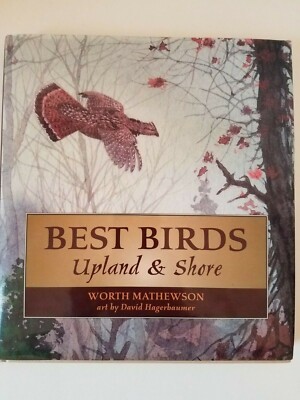 Best Birds Upland & Shore by Worth Mathewson  2000 1st ED. 1ST Print HCDJ