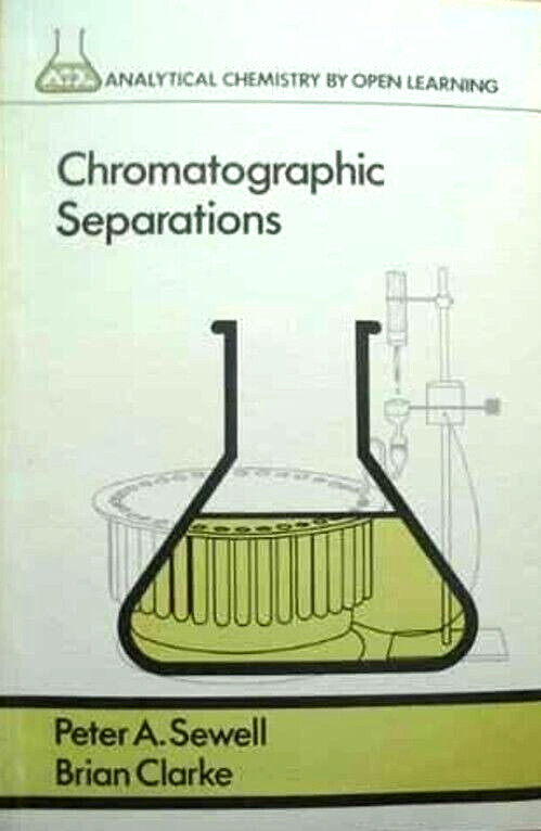 Chromatographic Separations: Analytical Chemistry By Open Learning (Paperback)