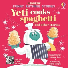 Yeti cooks spaghetti: 5 fabulously funny stories (Funny Rhyming Stories) NEUF