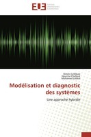 ModéLisation Et Diagnostic Des SystèMes Une Approche Hybride Lefebvre (U. A.)