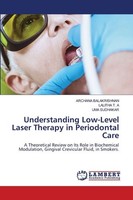 Understanding Low-Level Laser Therapy In Periodontal Care Archana Balakrishnan