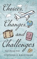 Choices, Changes, And Challenges | Stephanie Kauffman | Buch | Englisch | 2023