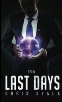 The Last Days Chris Ayala Taschenbuch Kartoniert / Broschiert Englisch 2015