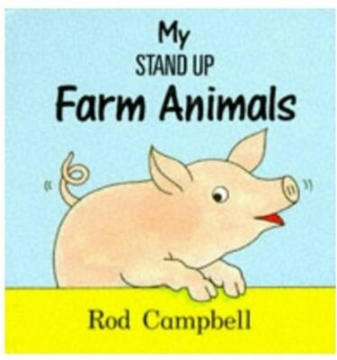My Stand Up Farm Animals By Rod Campbell