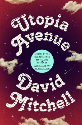 Utopia Avenue: Ein Roman von Mitchell, David [gebunden, 592 Seiten]