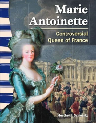 Marie Antoinette: Controversial Queen of France (Primar - Perfect Paperback NEW