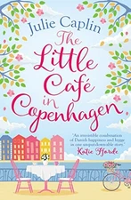 The Little Café in Copenhagen: Fall in Love and Escape the Winter Blues wit...