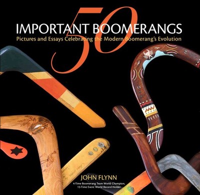 Book - 50 Important Boomerangs (2024) by John Flynn, 244 pages, New, Signed!