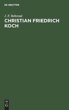 J F Behrend Christian Friedrich Koch (Gebunde...