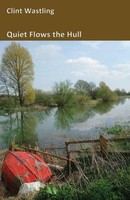 Quiet Flows The Hull Clint Wastling Taschenbuch Kartoniert / Broschiert Englisch