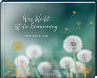 Was Bleibt, Ist Die Erinnerung | Trostgedanken | Daniela Lengers | Deutsch