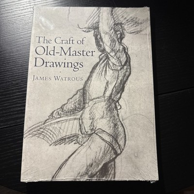 The Craft of Old Master Drawings, Watrous, James