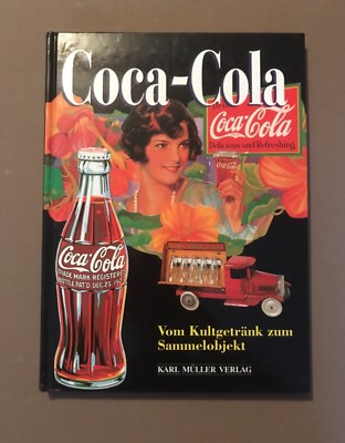 Vintage Kult Buch - Coca - Cola Vom Kultgetränk zum Sammelobjekt - Bildband