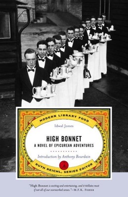 High Bonnet : A Novel of Epicurean Adventures, Paperback by Jones, Idwal; Bou...