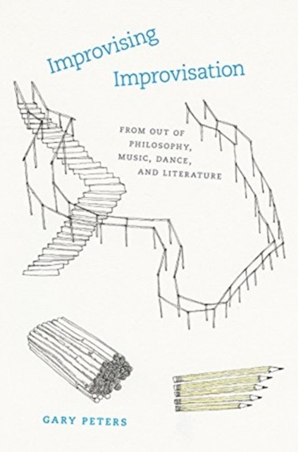 Improvising Improvisation From Out of Philosophy Music by Gary Peters PAPERBACK - Image 3