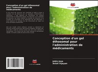 Conception D'un Gel éThosomal Pour L'administration De MéDicaments Anish Vijayan