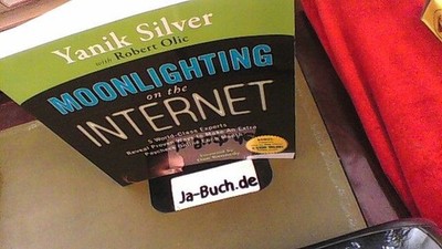 Moonlighting on the Internet: Five World Class Experts Reveal Proven Ways to Mak