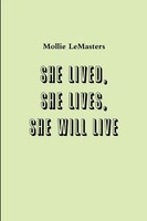 She Lived, She Lives, She Will Live Mollie Lemasters Taschenbuch Englisch 2020
