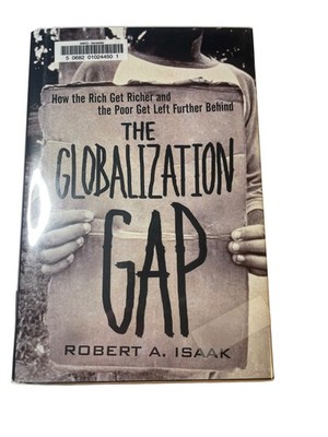 The Globalization Gap Robert A. Isaak 2005 First Printing Economics Prentice
