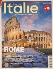DIRECTION ITALIE 19 SPÉCIAL ROME MÉGA-GUIDE LA VILLE ÉTERNELLE PASSÉE AU CRIBLE