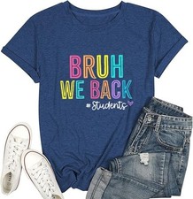 Welcome Back to School Shirt Women Bruh We Ba...