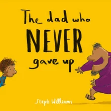 The Dad Who Never Gave Up (The Bible Story of the Prodigal Son) (Little M - GOOD