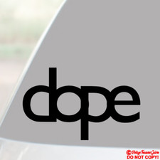 Dope Vinyl Decal Sticker Car Truck Window Wall Bumper Jdm Racing Low Rider Euro