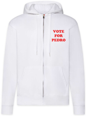 Vote For Pedro Zipper Hoodie Napoleon President Election Dynamite Sanchez Fun
