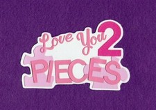 LOVE YOU 2 PIECES baby title die cuts scrapbook cards