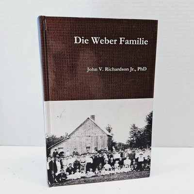 Die Weber Familie RARE Richardson 2019 Genealogy Palatine German Immigrants HC