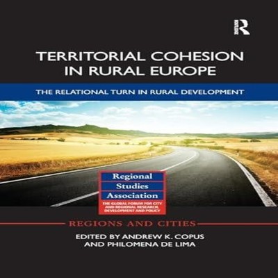 Territorial Cohesion in Rural Europe The Relational Turn in Rural