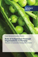 Role Of Indigenous Financial Organizations In Poverty Khalid Mohamed Mustafa Abu