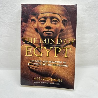 The Mind Of Egypt Jan Assmann History Meaning Pharaohs Ancient Egypt Softcover