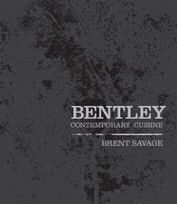 Bentley : Contemporary Cuisine by Nick Hildebrandt and Brent Savage (2010,...