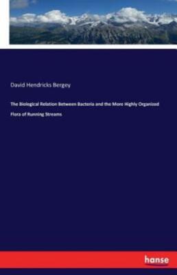 The Biological Relation Between Bacteria And The More Highly Organized Flor...