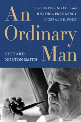 Ordinary Man, An: The - Hardcover, by Smith Richard Norton - Very Good