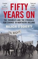 Fifty Years On | The Troubles And The Struggle For Change In Northern Ireland