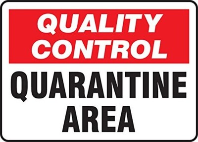 MQTL708VP Plastic Sign, ''Quality Control Quarantine Area'', 10'' Length x 14''