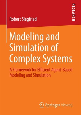 Modeling and Simulation of Complex Systems Robert Siegfried