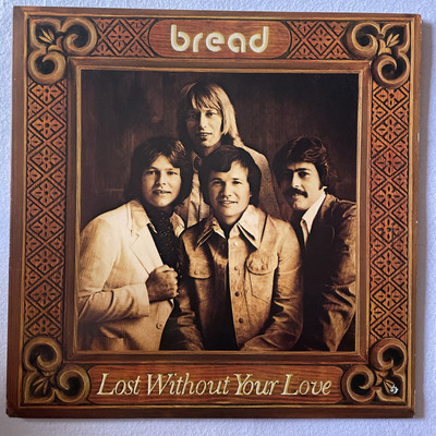 Bread Lost Without Your Love Vinyl LP. 1977 - Stereo No Scratches Ex/con