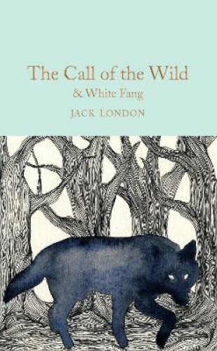 Thumbnail - The Call Of The Wild & White Fang (macmillan Collector's Library) By