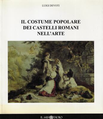 Devotees, Louis..DAS VOLKSTRACHT DER RÖMISCHEN SCHLÖSSER IN DER KUNST
