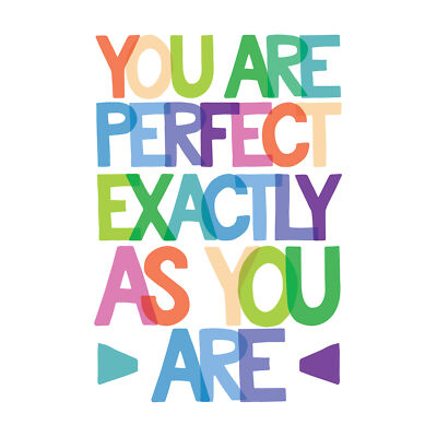You Are Perfect Exactly Leinwand Wandbild Kunstdruck