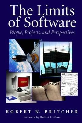 The Limits of Software: People, Projects, and Perspectives - Paperback - GOOD