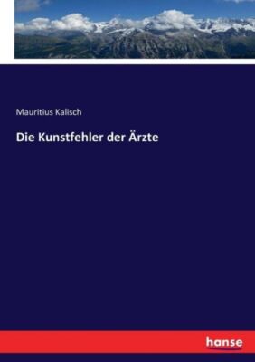 Die Kunstfehler Der ?Rzte