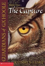 The Capture; Guardians of Ga'hoole, Book 1- 0439405572, Kathryn Lasky, paperback