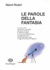 G. RODARI  LE PAROLE DELLA FANTASIA  EINAUDI RAGAZZI Biblioteca di Gianni Rodari